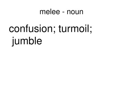 melee noun .